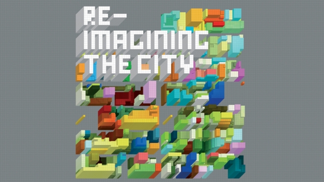 re-imagining the city